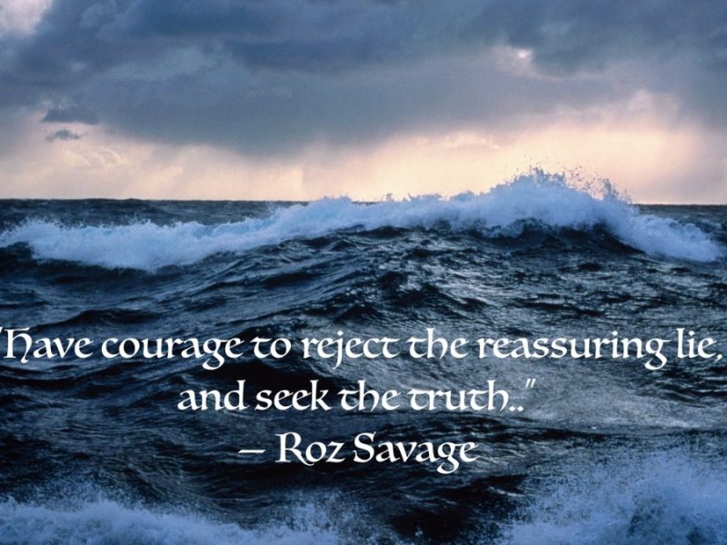 The Art of Living Courageously Week 7: Courage and Truth